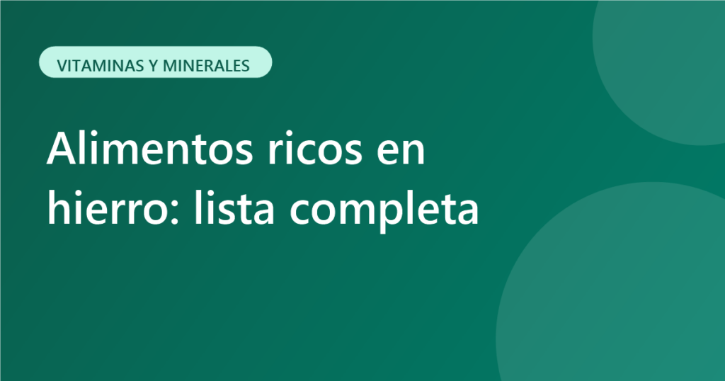 Alimentos ricos en hierro: lista completa