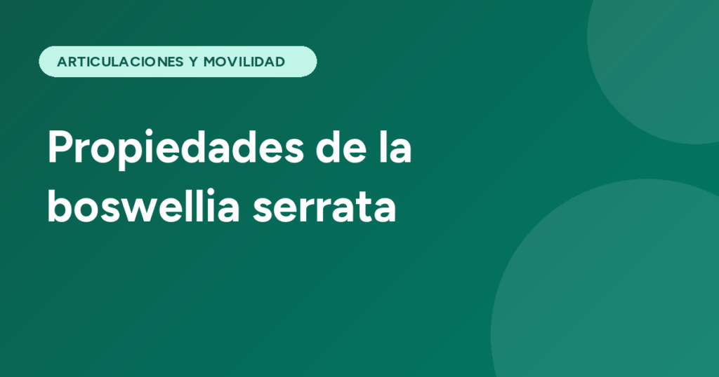 Propiedades de la boswellia serrata