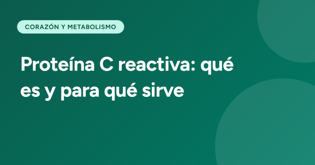 Proteína C reactiva: qué es y para qué sirve