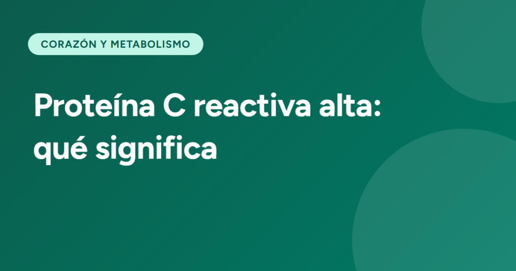 Proteína C reactiva alta: qué significa